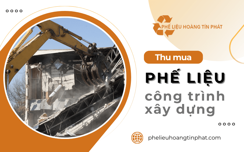 thu mua phế liệu công trình xây dựng