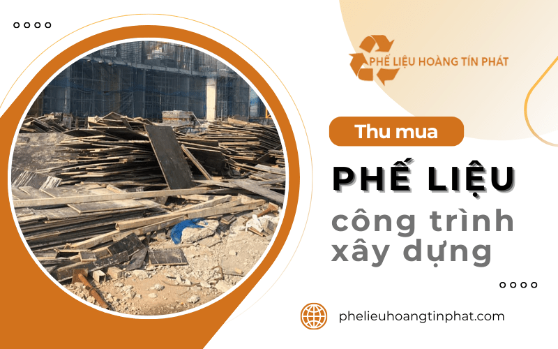 thu mua phế liệu công trình xây dựng